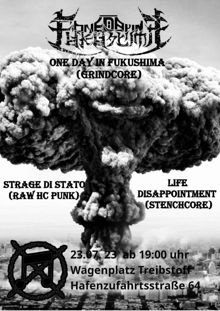 [Konzert] one day in fukushima // Strage di stato // Life disappointment @wagenplatz treibstoff